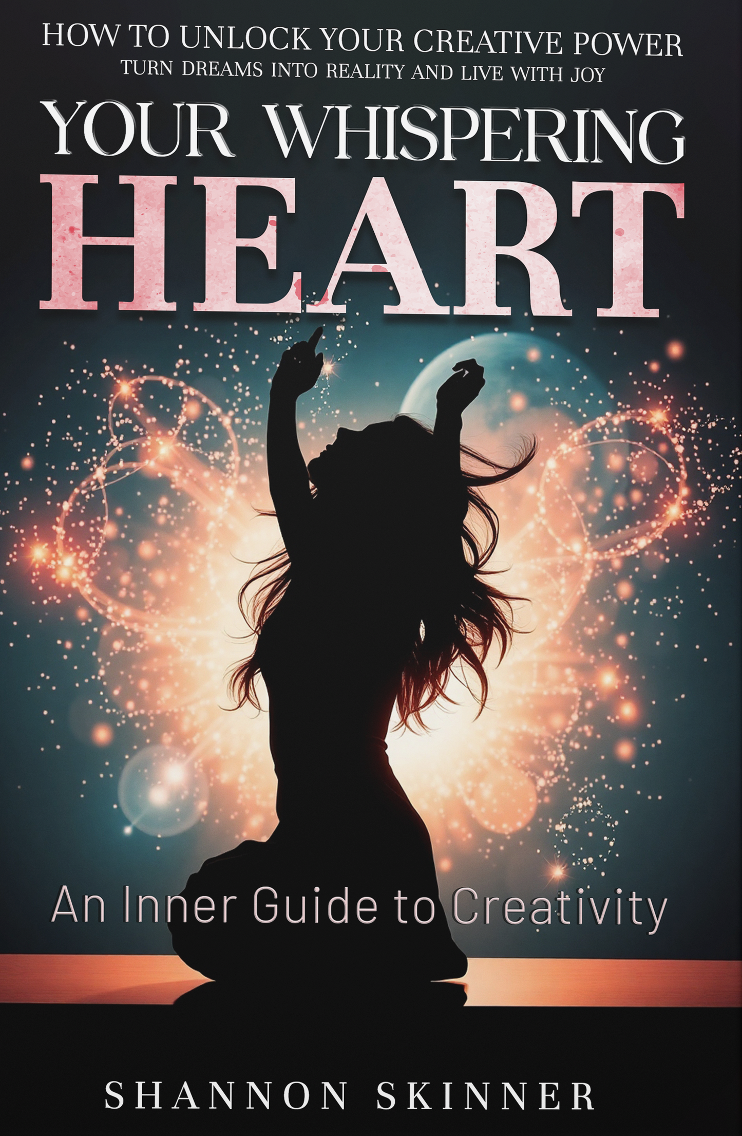 Your Whispering Heart: An Inner Guide to Creativity