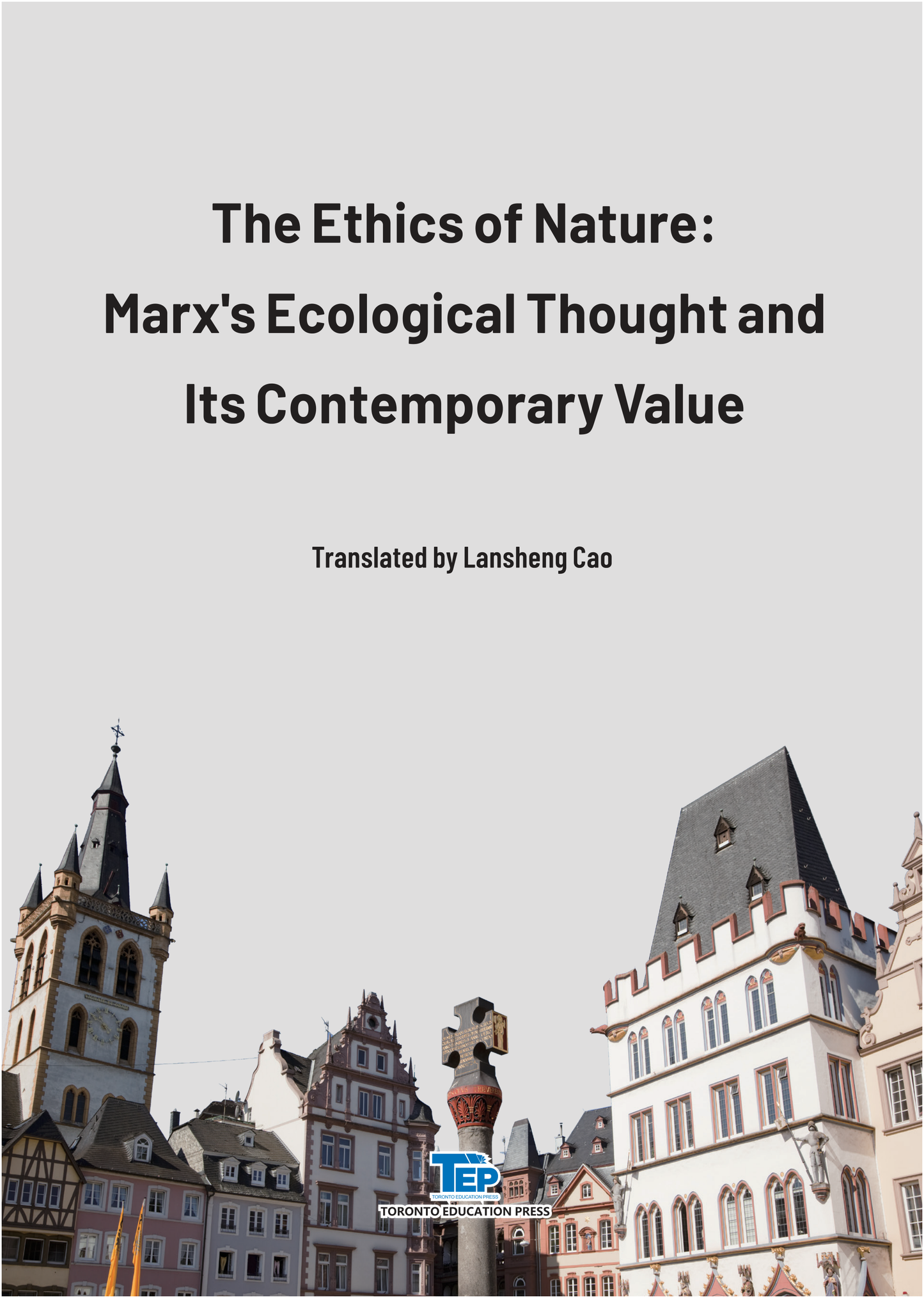 The Ethics of Nature: Marx's Ecological Thought and Its Contemporary Value