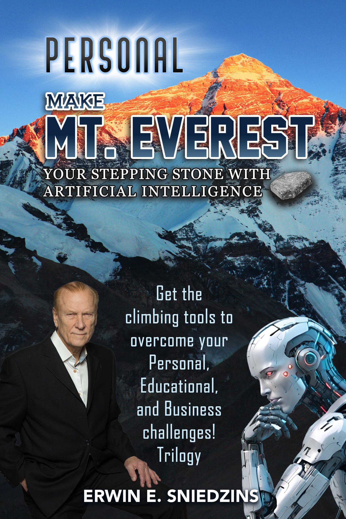 Make Mt. Everest Your Stepping Stone with AI like PERSONAL Challenges Into Your Stepping Stones (Pre-Sale)