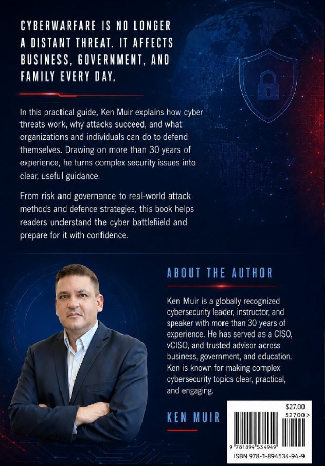 Cybersecurity - Cyberwarfare. A Primer for Business - Government - Family Attacks and Defense