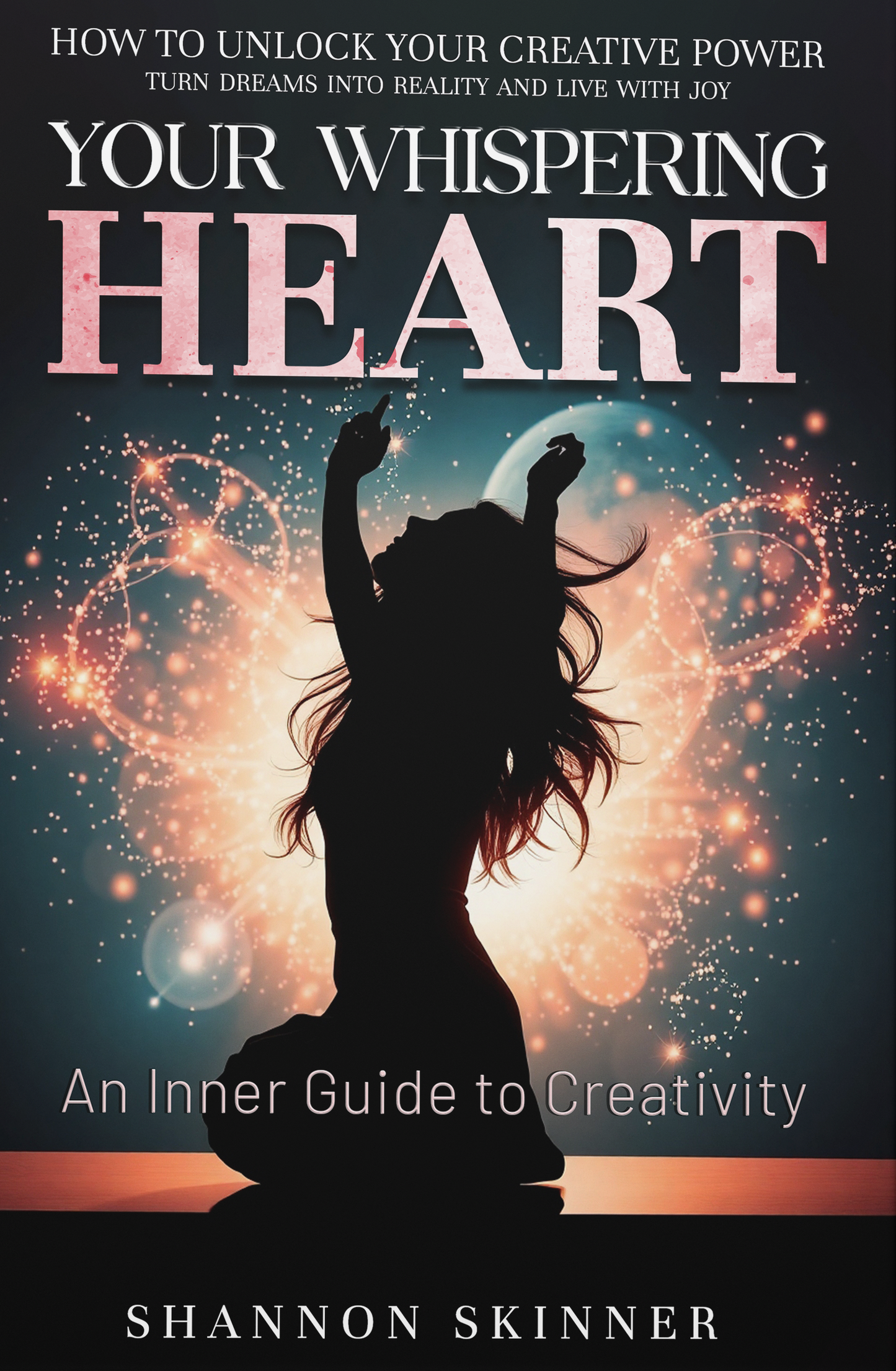 Your Whispering Heart: A Guide to Creativity