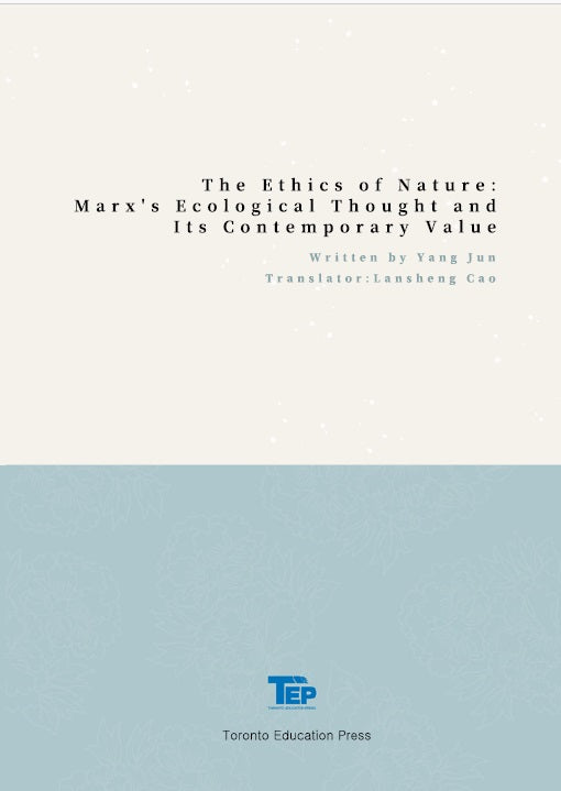 The Ethics of Nature: Marx's Ecological Thought and Its Contemporary Value